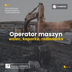 Operator maszyn (koparka, rozkładarka, walec, frezarka ) od zaraz - Umowa o pracę